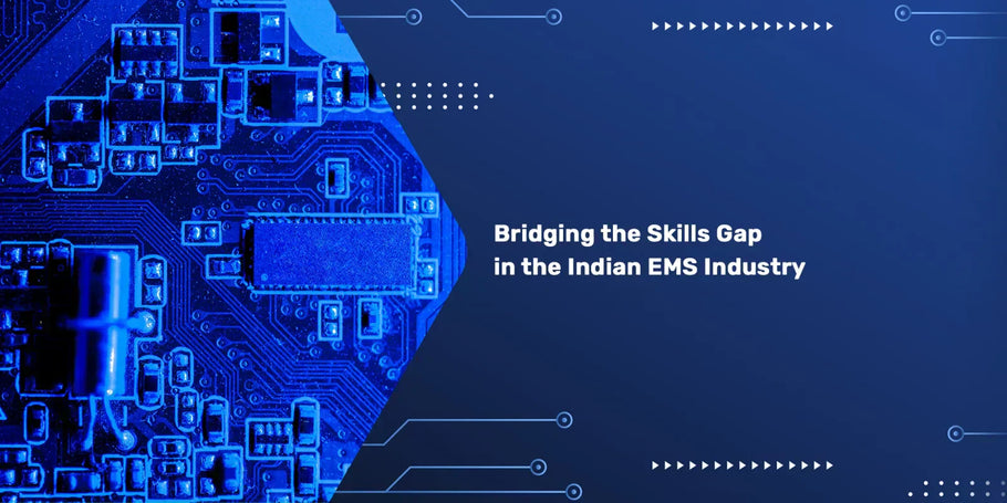 Bridging the Skills Gap in the Indian EMS Industry